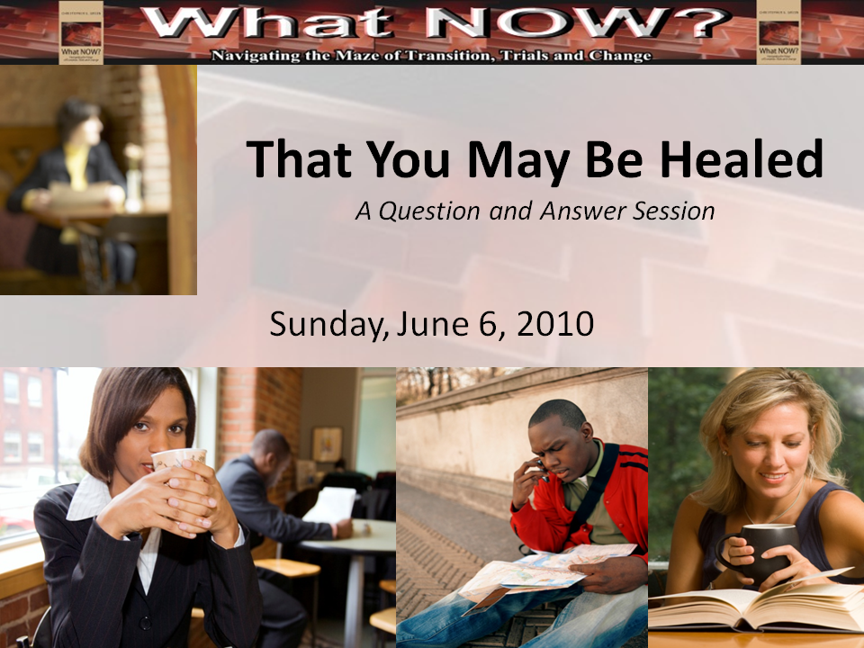 That You May Be Healed - Question and Answer Session